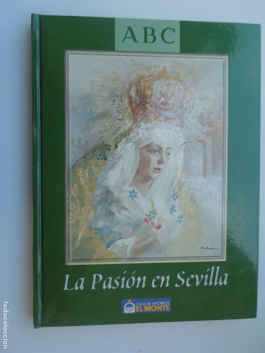 Coleccionismo de revistas y peri&oacute;dicos: LA PASION EN SEVILLA - ABC - EL MONTE 1998