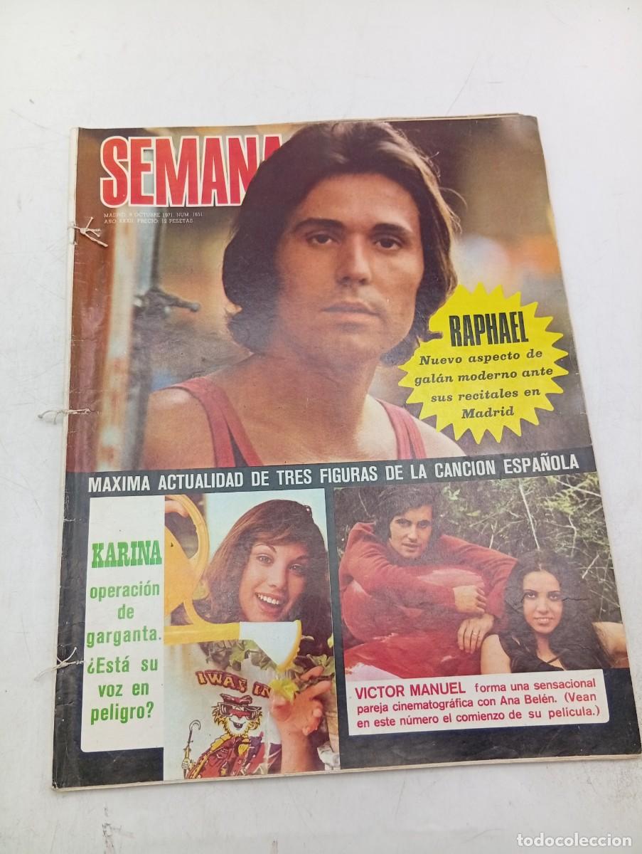 Coleccionismo de revistas y peri&oacute;dicos: REVISTA SEMANA. N&ordm; 1651. A&Ntilde;O 1971. RAPHAEL, NUEVO ASPECTO. KARINA, OPERACION DE GARGANTA.... LEER
