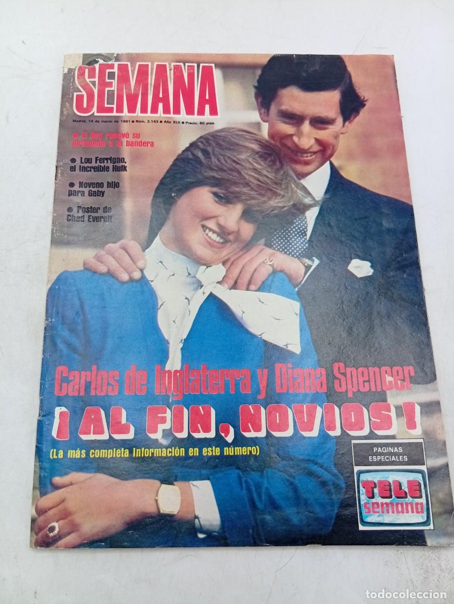 Coleccionismo de revistas y peri&oacute;dicos: REVISTA SEMANA. N&ordm; 2143. A&Ntilde;O 1981. CARLOS Y DIANA AL FIN NOVIOS. EL REY RENOVO SU JURAMENTO... LEER