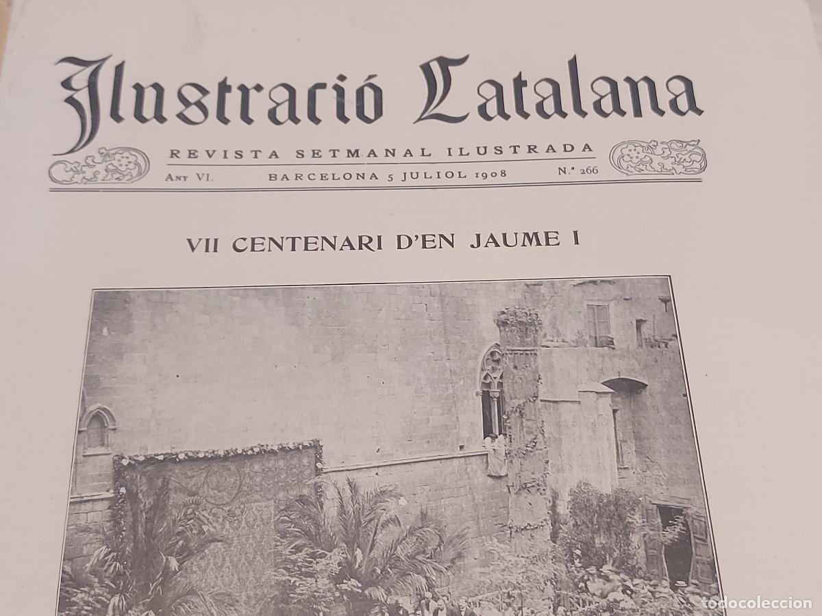 Coleccionismo de revistas y peri&oacute;dicos: A&Ntilde;O 1908!! | ILUSTRACI&Oacute; CATALANA N. 266 | VII CENTENARI D&rsquo;EN JAUME I | MALLORCA | ASSEMBLEA CATALANA