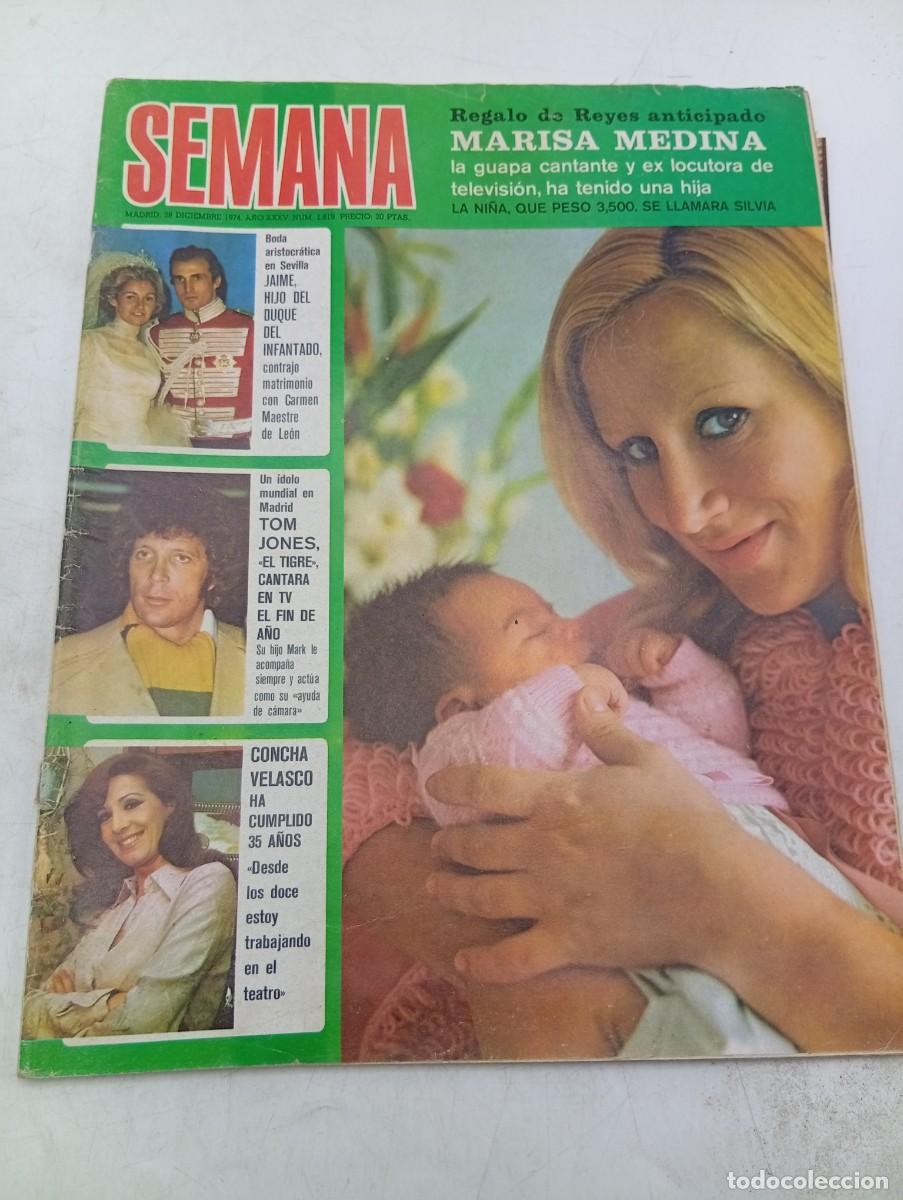 Collection Magazines and Newspapers: REVISTA SEMANA. N&ordm; 1819. A&Ntilde;O 1974. MARISA MEDINA, MAMA DE UNA NI&Ntilde;A. JAIME, HIJO DEL DUQUE .. LEER.