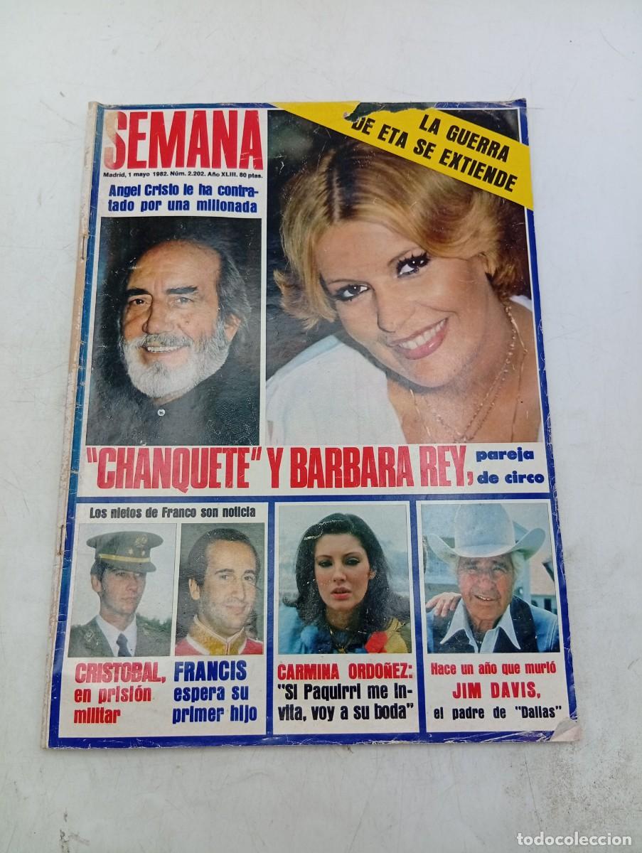 Coleccionismo de revistas y peri&oacute;dicos: REVISTA SEMANA. N&ordm; 2202. A&Ntilde;O 1982. CHANQUETE Y BARBARA REY. JIM DAVIS. CARMINA ORDO&Ntilde;EZ. FRANC.. LEER