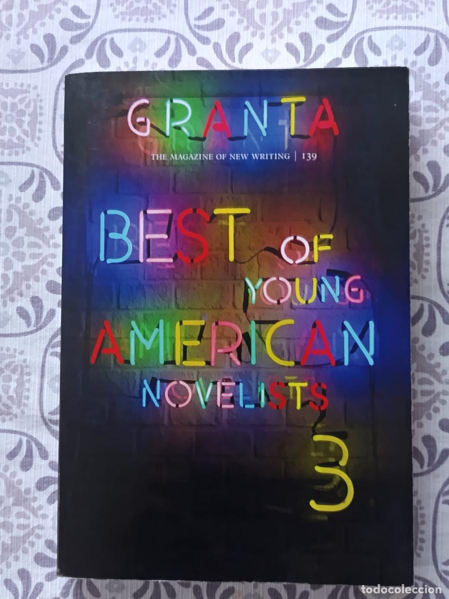 Collection Magazines and Newspapers: GRANTA THE MAGAZINE OF NEW WRITING 139