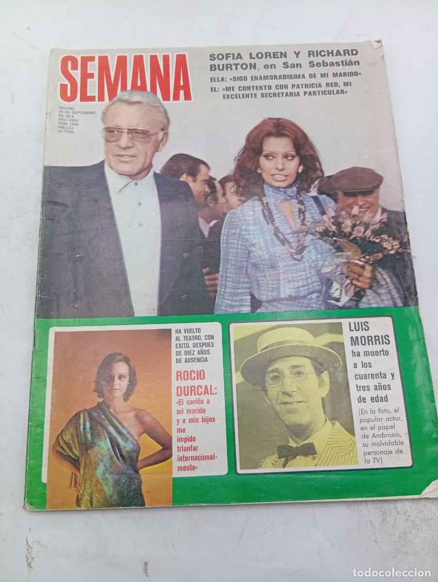 Coleccionismo de revistas y peri&oacute;dicos: REVISTA SEMANA. N&ordm; 1806. A&Ntilde;O 1974. SOFIA LOREN Y RICHARD BURTON. LOUIS MORRIS. ROCIO DURCAL.... LEER