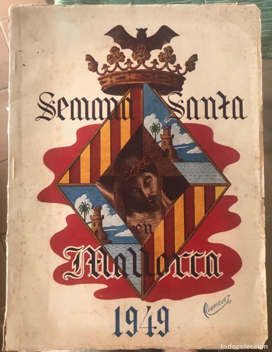 Coleccionismo de revistas y peri&oacute;dicos: SEMANA SANTA EN MALLORCA - 1949 - Procesiones e Historia de todas las cofrad&iacute;as - ANUNCIOS