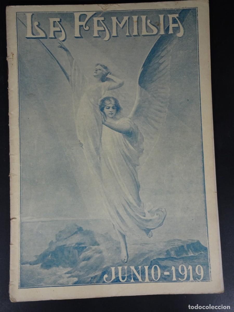 Collezionismo di Riviste e Giornali: ANTIGUA PUBLICACI&Oacute;N, LA FAM&Iacute;LIA N&ordm; 6, REVISTA MORAL, INSTRUCTIVA Y RECREATIVA, 1919 , VER FOTOS
