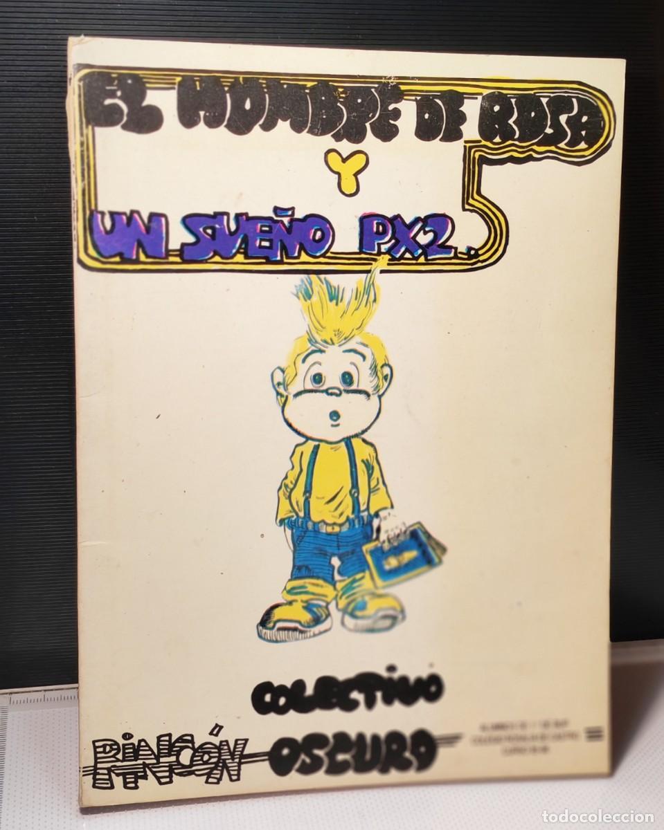 Coleccionismo de revistas y peri&oacute;dicos: Fanzine o c&oacute;mic independiente titulado &rdquo;El hombre de rosa&rdquo;. &rdquo;Un sue&ntilde;o PX2&rdquo;.