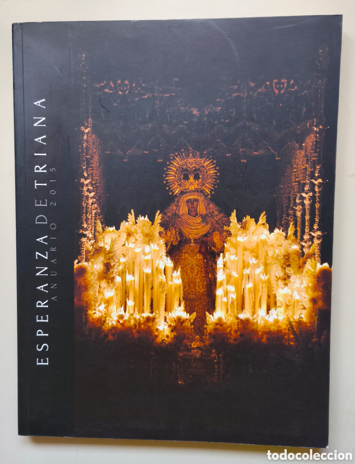 Coleccionismo de revistas y peri&oacute;dicos: ESPERANZA DE TRIANA - ANUARIO 2015.