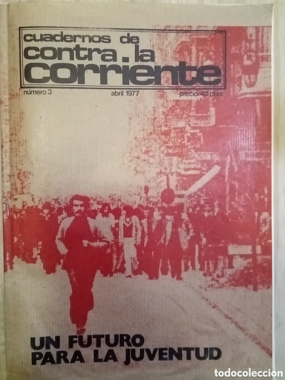 Sammeln von Zeitschriften und Zeitungen: Cuadernos de contra la corriente, N&ordm;. 3. Abril 1977. Un futuro para la juventud.
