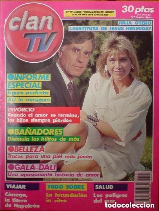 Coleccionismo de revistas y peri&oacute;dicos: CLAN TV -N 122 - 10 AL 16 JUNIO 1989 - JULIA OTERO