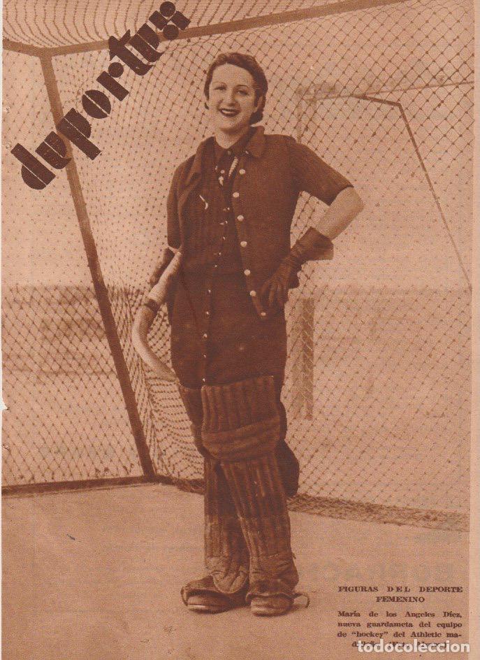 Coleccionismo de revistas y peri&oacute;dicos: * HOCKEY FEMENINO * Maria de los &Aacute;ngeles D&iacute;ez, el Athl&eacute;tico madrile&ntilde;o -1935