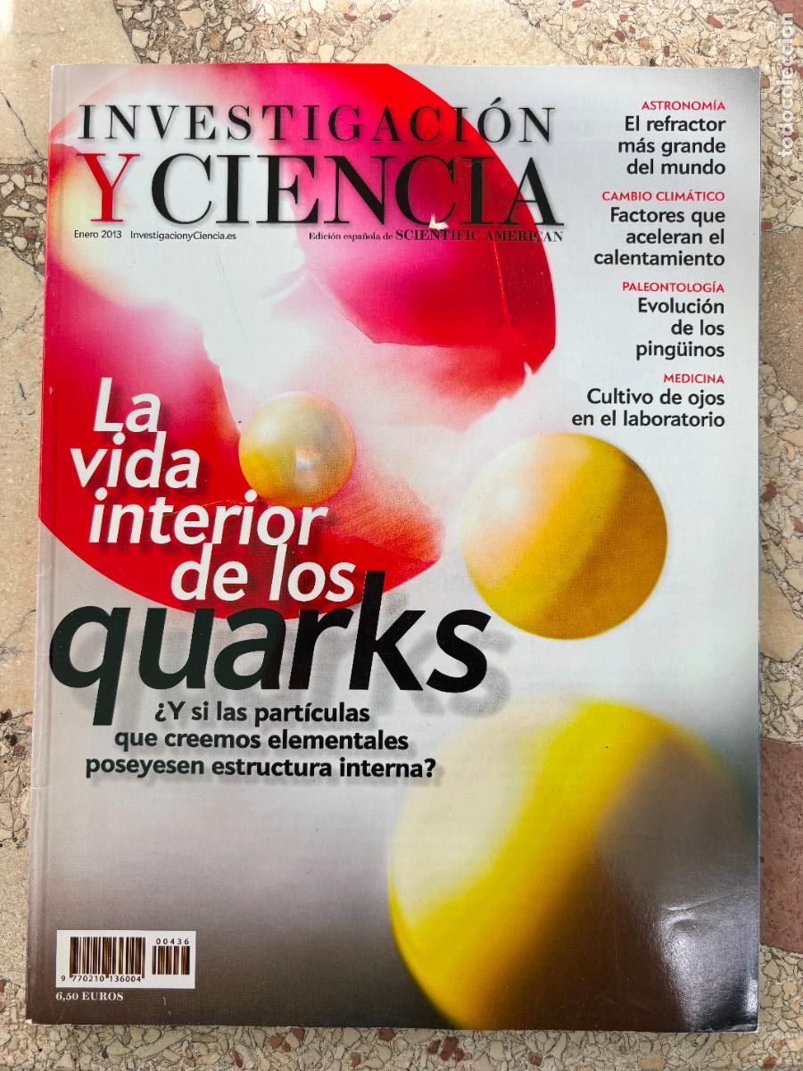 Coleccionismo de revistas y peri&oacute;dicos: INVESTIGACI&Oacute;N Y CIENCIA N&ordm; 436 A&Ntilde;O 2013. VIDA INTERIOR DE LOS QUARKS. CAMBIO CLIM&Aacute;TICO. PING&Uuml;INOS.