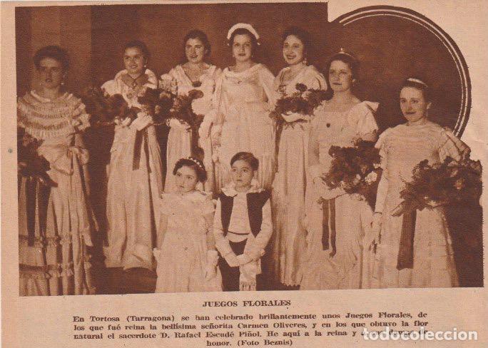 Coleccionismo de revistas y peri&oacute;dicos: * TORTOSA * Juegos Florales, reina Srta. Carmen Oliveres; flor natural Rafael Escud&eacute; Pi&ntilde;ol - 1935