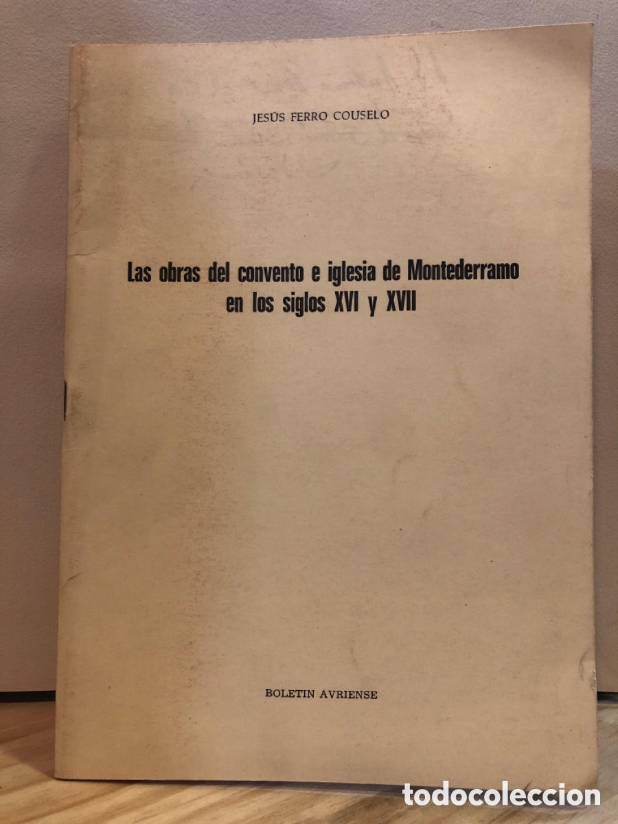 Collezionismo di Riviste e Giornali: Las obras del convento e iglesia de Montederramo en los siglos XVI y XVII - Jes&uacute;s Ferro Couselo