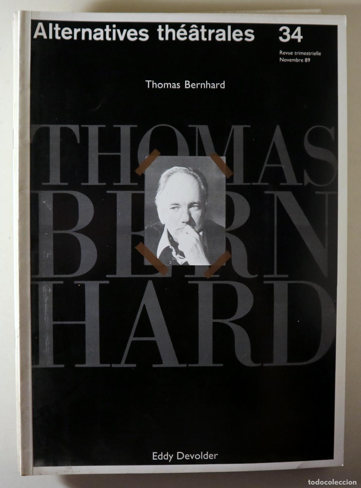Collection Magazines and Newspapers: Bernhard, Thomas - DEVOLDER, Eddy - ALTERNATIVES TH&Eacute;&Acirc;TRALES N&ordm; 34: Thomas Bernhard - Bruxelles 1989
