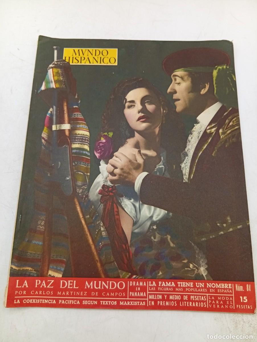 Coleccionismo de revistas y peri&oacute;dicos: REVISTA MUNDO HISPANICO. N&ordm; 84. MARZO 1955. LA PAZ DEL MUNDO. DRAMA EN PANAMA. LA FAMA TIENE.. LEER.