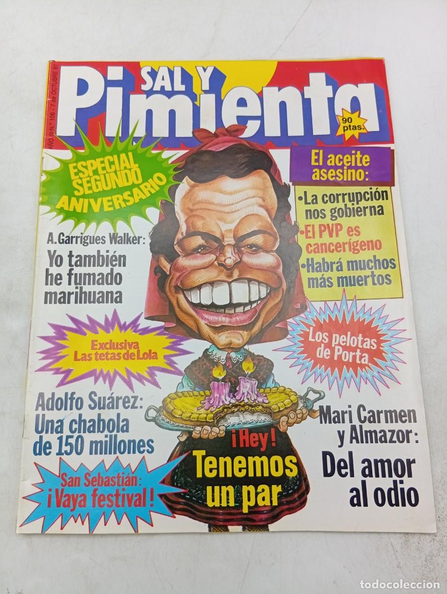 Coleccionismo de revistas y peri&oacute;dicos: REVISTA SAL Y PIMIENTA. N&ordm; 106. A&Ntilde;O 1981. EL ACEITE ASESINO. LAS TETAS DE LOLA. MARI CARMEN .. LEER.