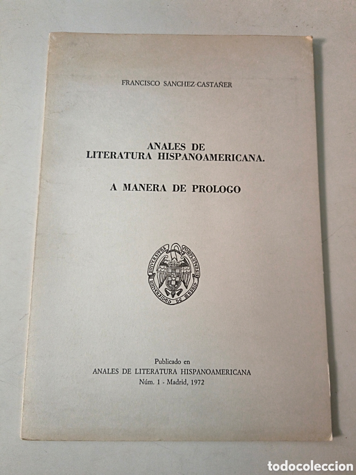Collectionnisme de Revues et Journaux: Anales de literatura hispanoamericana. Francisco S&aacute;nchez Casta&ntilde;er
