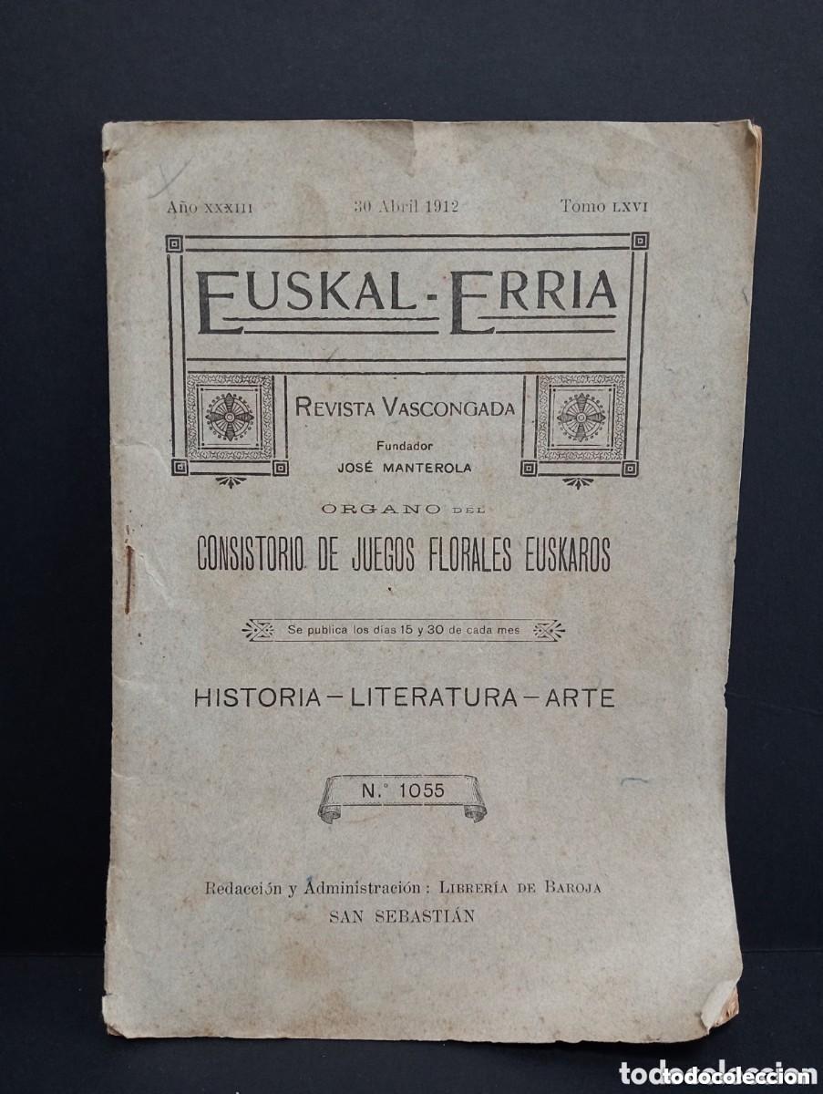 Coleccionismo de revistas y peri&oacute;dicos: ABRIL 1912. EUSKAL-ERRIA. REVISTA VASCONGADA. N&ordm; 1055. JOS&Eacute; MANTEROLA. CONSISTORIO JUEGOS FLORALES