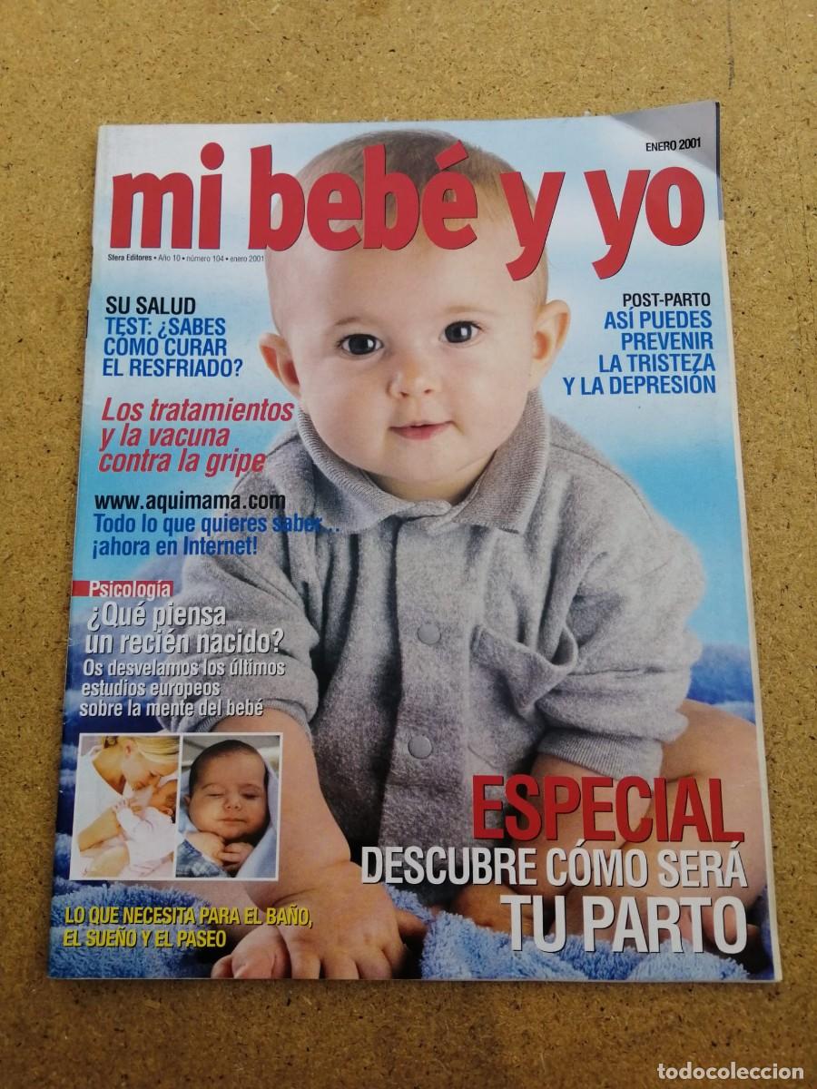 Coleccionismo de revistas y peri&oacute;dicos: REVISTA MI BEBE Y YO (NUMERO 104) ESPECIAL DESCUBRE COMO SERA TU PARTO