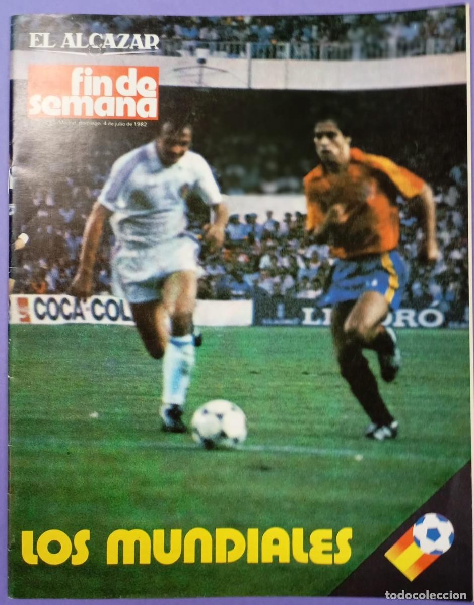 Collezionismo di Riviste e Giornali: EL ALCAZAR, FIN DE SEMANA, LOS MUNDIALES, MUNDIAL FUTBOL ESPA&Ntilde;A 82