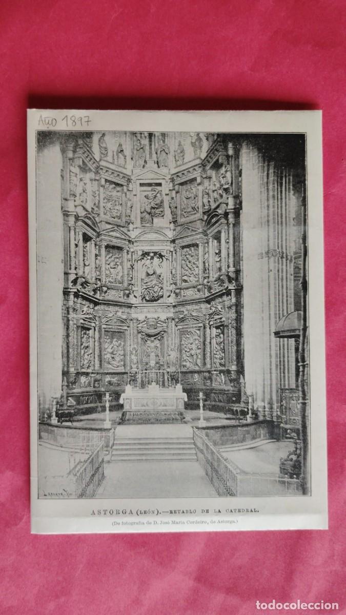 Coleccionismo de revistas y peri&oacute;dicos: ASTORGA.-LEON.-RETABLO DE LA CATEDRAL.-FOTOGRAFIA JOSE CORDEIRO.-ASTORGA.-LA ILUSTRACION.-A&Ntilde;O 1897.