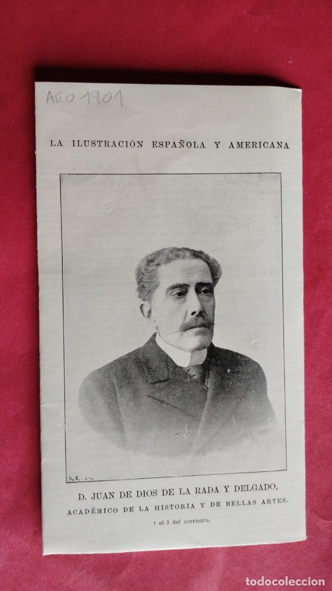 Coleccionismo de revistas y peri&oacute;dicos: JUAN DE DIOS DE LA RADA Y DELGADO.-ACADEMICO DE HISTORIA.-ILUSTRACION ESPA&Ntilde;OLA Y AMERICANA.-A&Ntilde;O 1901