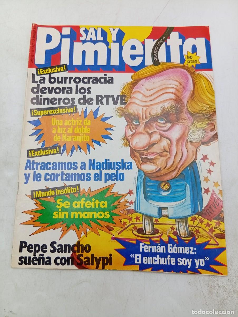 Coleccionismo de revistas y peri&oacute;dicos: REVISTA SAL Y PIMIENTA. N&ordm; 127. A&Ntilde;O 1982. LA BURROCRACIA DEVORA LOS DINEROS DE RTVE. FERNAN... LEER.