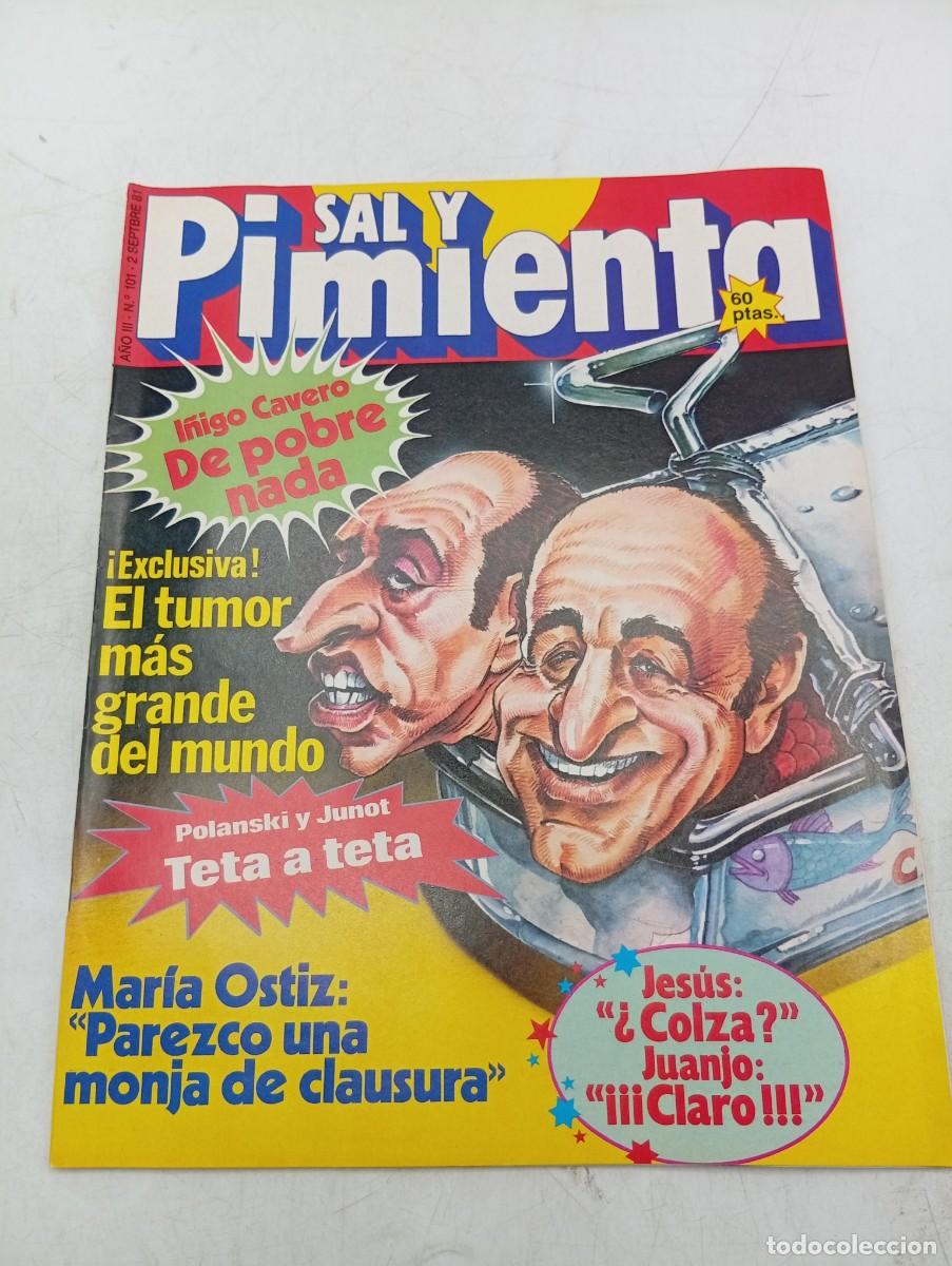 Coleccionismo de revistas y peri&oacute;dicos: REVISTA SAL Y PIMIENTA. N&ordm; 101. A&Ntilde;O 1981. I&Ntilde;IGO CAVERO, DE POBRE NADA. EL TUMOR MAS GRANDE.... LEER.