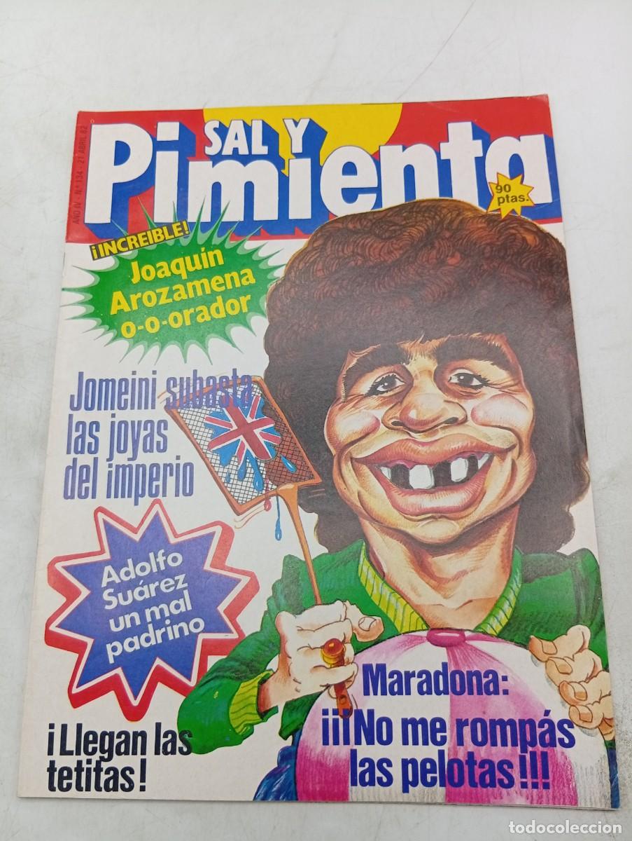 Coleccionismo de revistas y peri&oacute;dicos: REVISTA SAL Y PIMIENTA. N&ordm; 134. A&Ntilde;O 1982. JOMENEINI SUBASTA LAS JOYAS DEL IMPERIO. MARADONA... LEER.