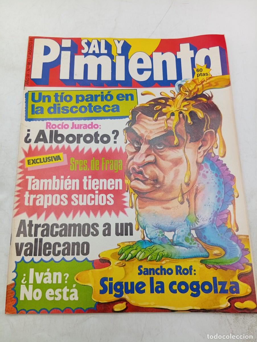 Collectionnisme de Revues et Journaux: REVISTA SAL Y PIMIENTA. N&ordm; 98. A&Ntilde;O 1981. ROCIO JURADO. SANCHO ROF. SRES. DE FRAGA : TRAPOS SUCIOS...