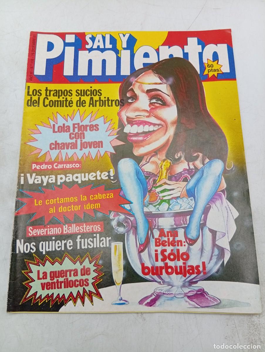 Collection Magazines and Newspapers: REVISTA SAL Y PIMIENTA. N&ordm; 116. A&Ntilde;O 1981. LOLA FLORES. SEVERIANO BALLESTERO. ANA BELEN. P. CARRASCO.