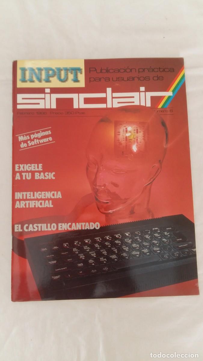 Coleccionismo de revistas y peri&oacute;dicos: Publicaci&oacute;n pr&aacute;ctica para los Usuarios de Sinclair INPUT, A&ntilde;o 1, N&deg;6, Febrero 1986