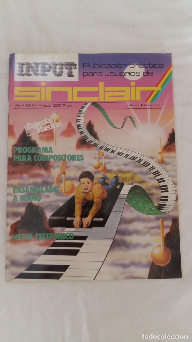 Coleccionismo de revistas y peri&oacute;dicos: Publicaci&oacute;n pr&aacute;ctica para los Usuarios de Sinclair INPUT, A&ntilde;o 1, N&deg;8, Abril 1986
