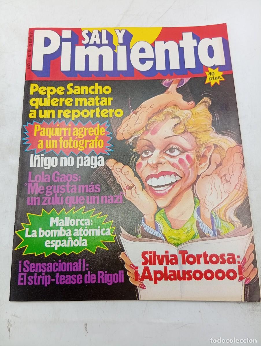 Collezionismo di Riviste e Giornali: REVISTA SAL Y PIMIENTA. N&ordm; 70. A&Ntilde;O 1981. PEPE SANCHO. PAQUIRRI AGREDE A UN FOTOGRAFO. SILVIA TORTOSA