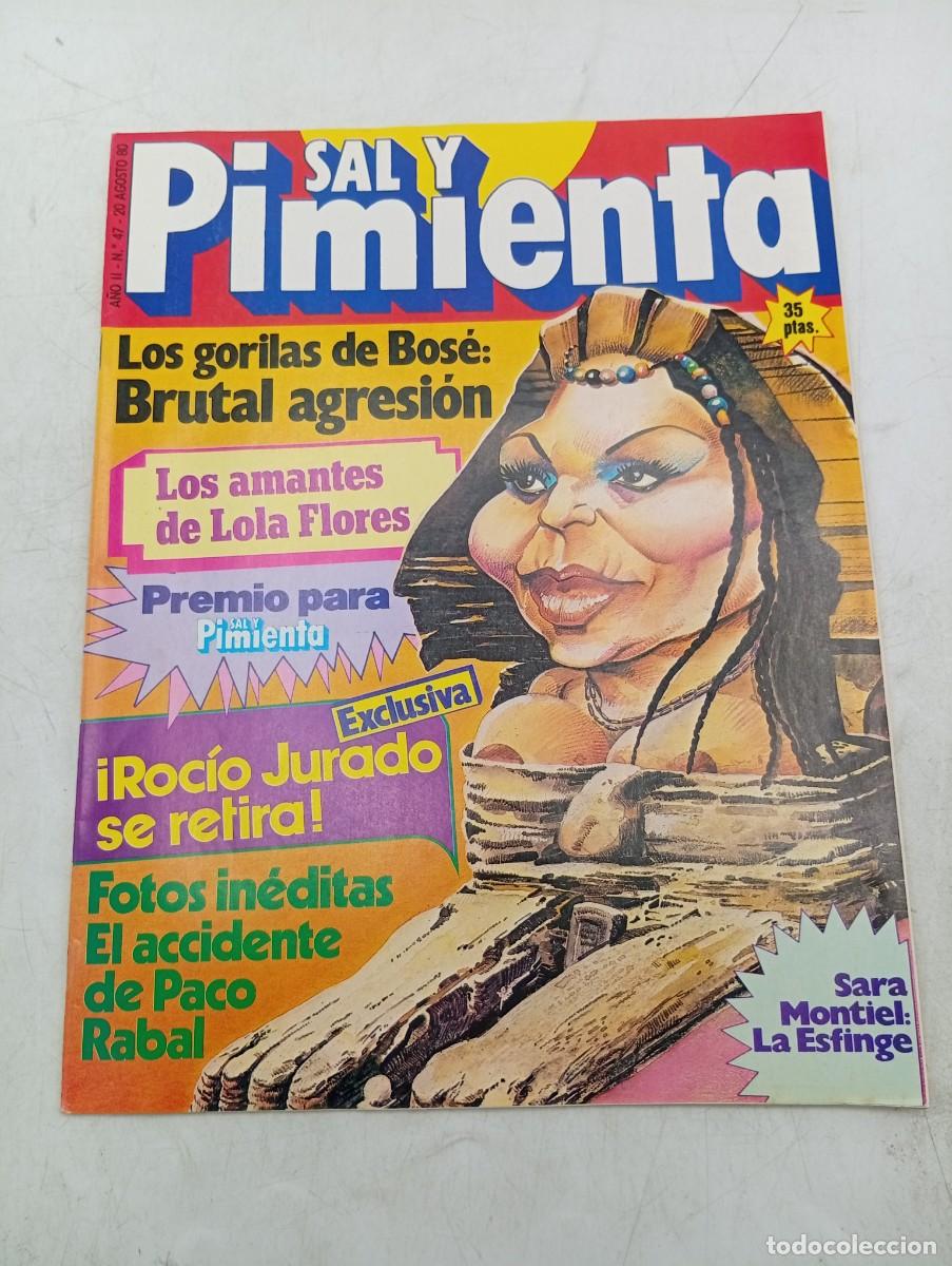 Coleccionismo de revistas y peri&oacute;dicos: REVISTA SAL Y PIMIENTA. N&ordm; 47. A&Ntilde;O 1980. LOS AMANTES DE LOLA FLORES. ROCIO JURADO SE RETIRA. BOS&Eacute;...
