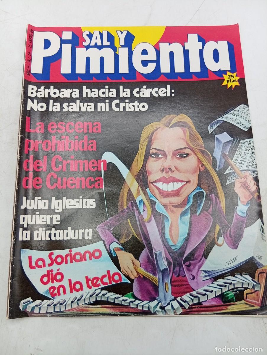 Coleccionismo de revistas y peri&oacute;dicos: REVISTA SAL Y PIMIENTA. N&ordm; 16. A&Ntilde;O 1980. B&Aacute;RBARA REY. JULIO IGLESIAS. EL CRIMEN DE CUENCA.PILAR MIR&Oacute;