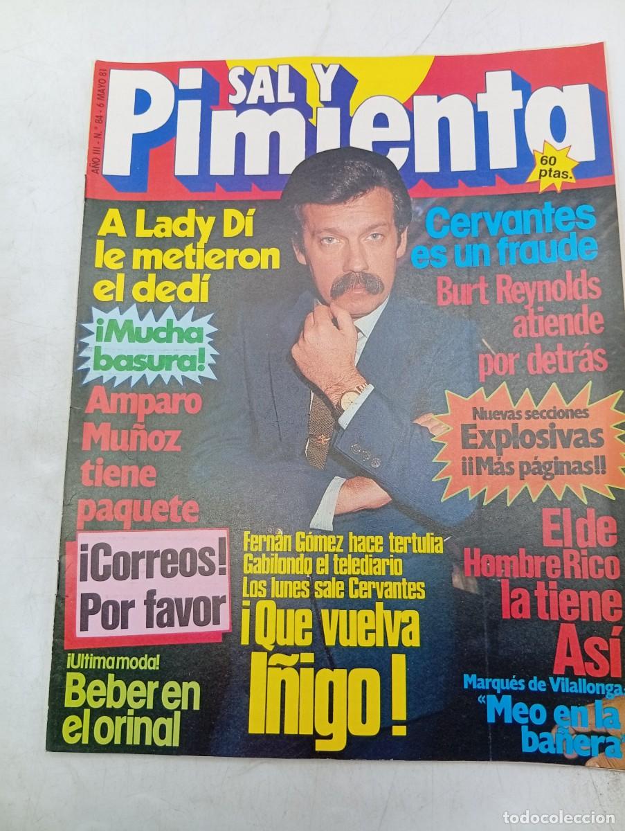 Coleccionismo de revistas y peri&oacute;dicos: REVISTA SAL Y PIMIENTA. N&ordm; 84. A&Ntilde;O 1981. LADY DI. BURT REYNOLDS. AMPARO MU&Ntilde;OZ. MARQUES DE VILLALONGA
