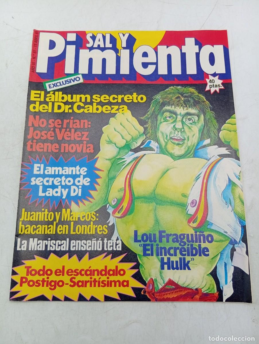 Coleccionismo de revistas y peri&oacute;dicos: REVISTA SAL Y PIMIENTA. N&ordm; 81. A&Ntilde;O 1981. LOU FRAGUI&Ntilde;O. POSTIGO-SARITISIMA. JOSE VELEZ. DR. CABEZA...