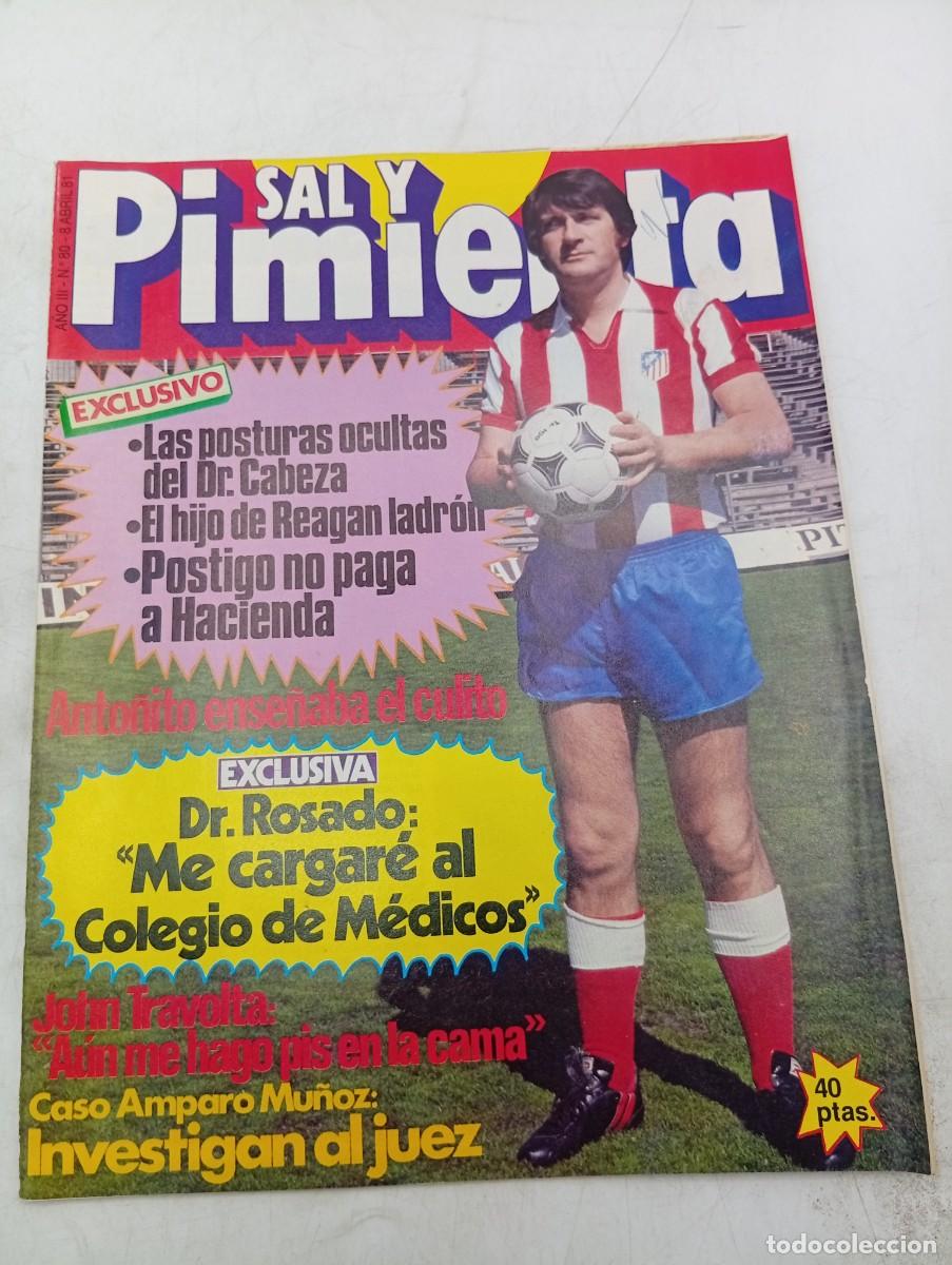 Coleccionismo de revistas y peri&oacute;dicos: REVISTA SAL Y PIMIENTA. N&ordm; 80. A&Ntilde;O 1981. DR. ROSADO. AMPARO MU&Ntilde;OZ. POSTIGO NO PAGA HACIENDA.RIDRUEJO