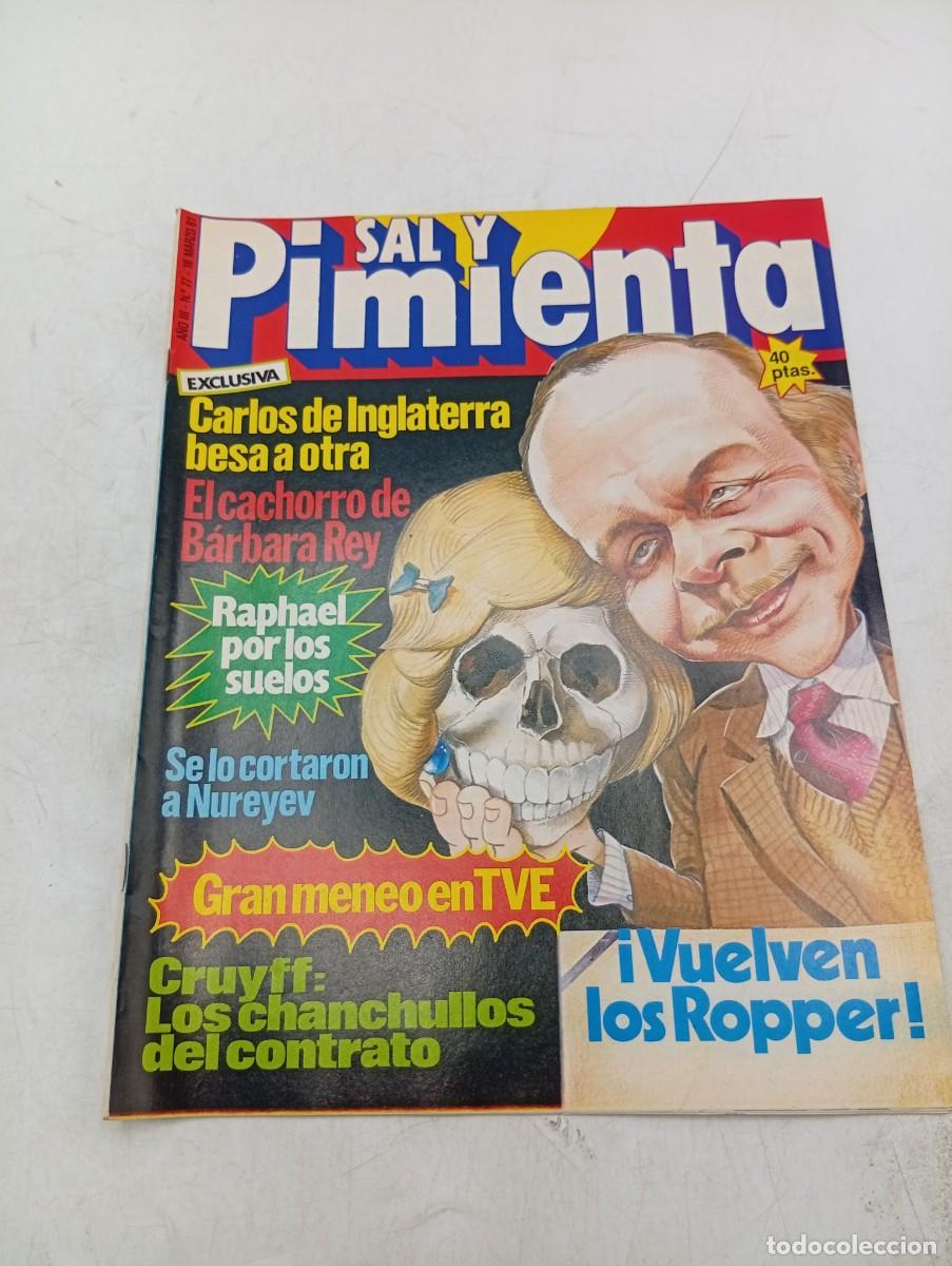 Coleccionismo de revistas y peri&oacute;dicos: REVISTA SAL Y PIMIENTA. N&ordm; 77. A&Ntilde;O 1981. CARLOS DE INGLATERRA. EL CACHORRO DE B&Aacute;RBARA REY. RAPHAEL..