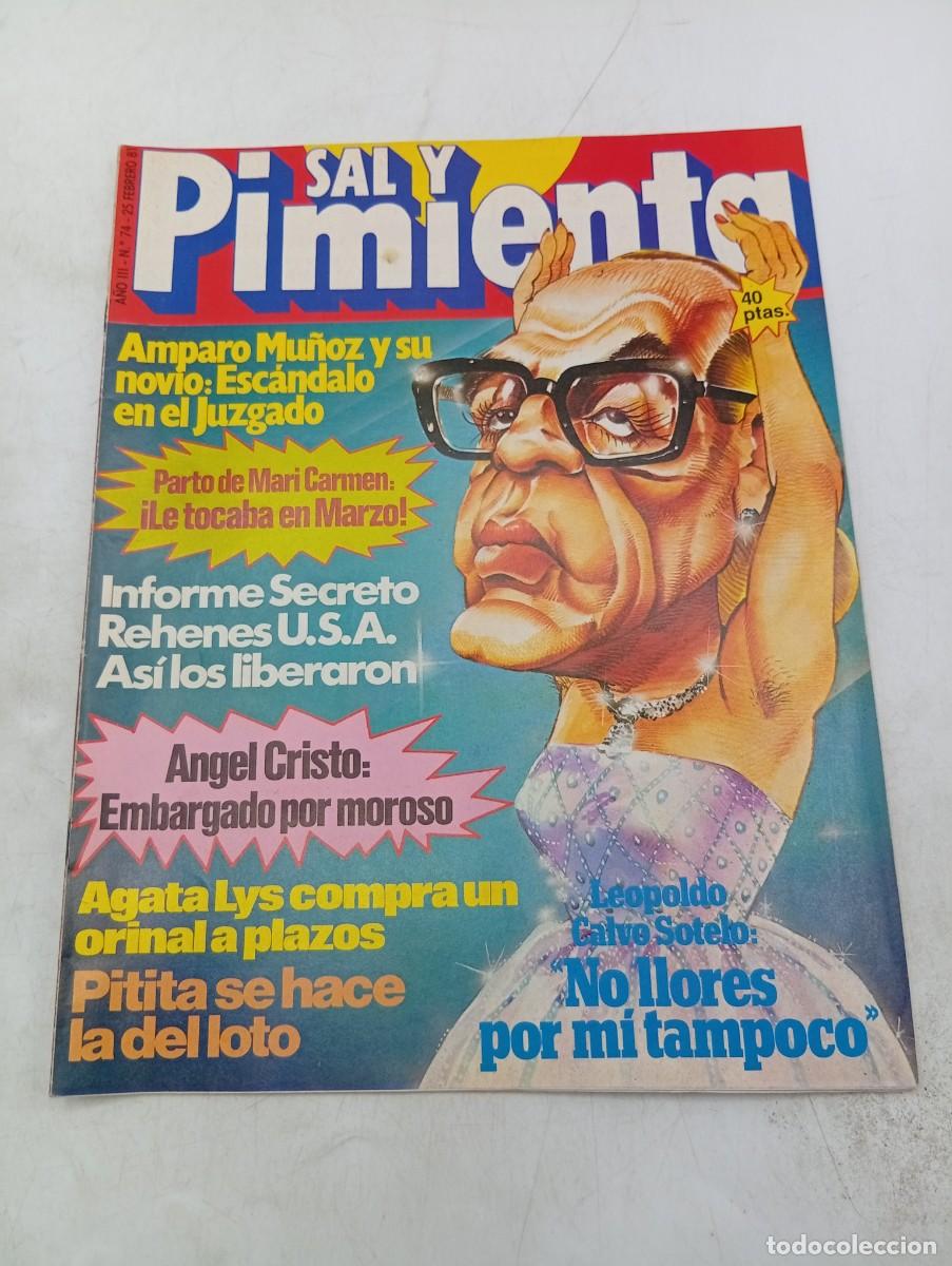 Coleccionismo de revistas y peri&oacute;dicos: REVISTA SAL Y PIMIENTA. N&ordm; 74. A&Ntilde;O 1981. AMPARO MU&Ntilde;OZ. LEOPOLDO CALVO SOTELO. ANGEL CRISTO..