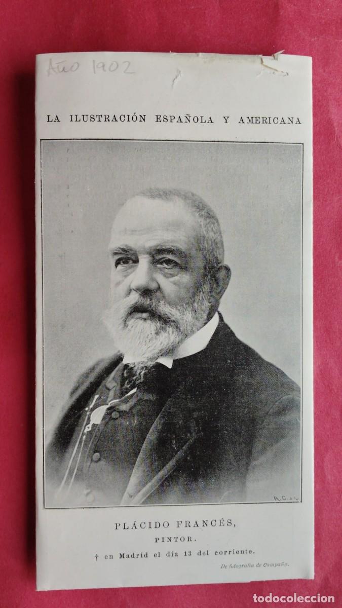 Coleccionismo de revistas y peri&oacute;dicos: PLACIDO FRANCES.-PINTOR.-COMPA&Ntilde;Y.-FOTOGRAFO.-LA ILUSTRACION.-A&Ntilde;O 1901.