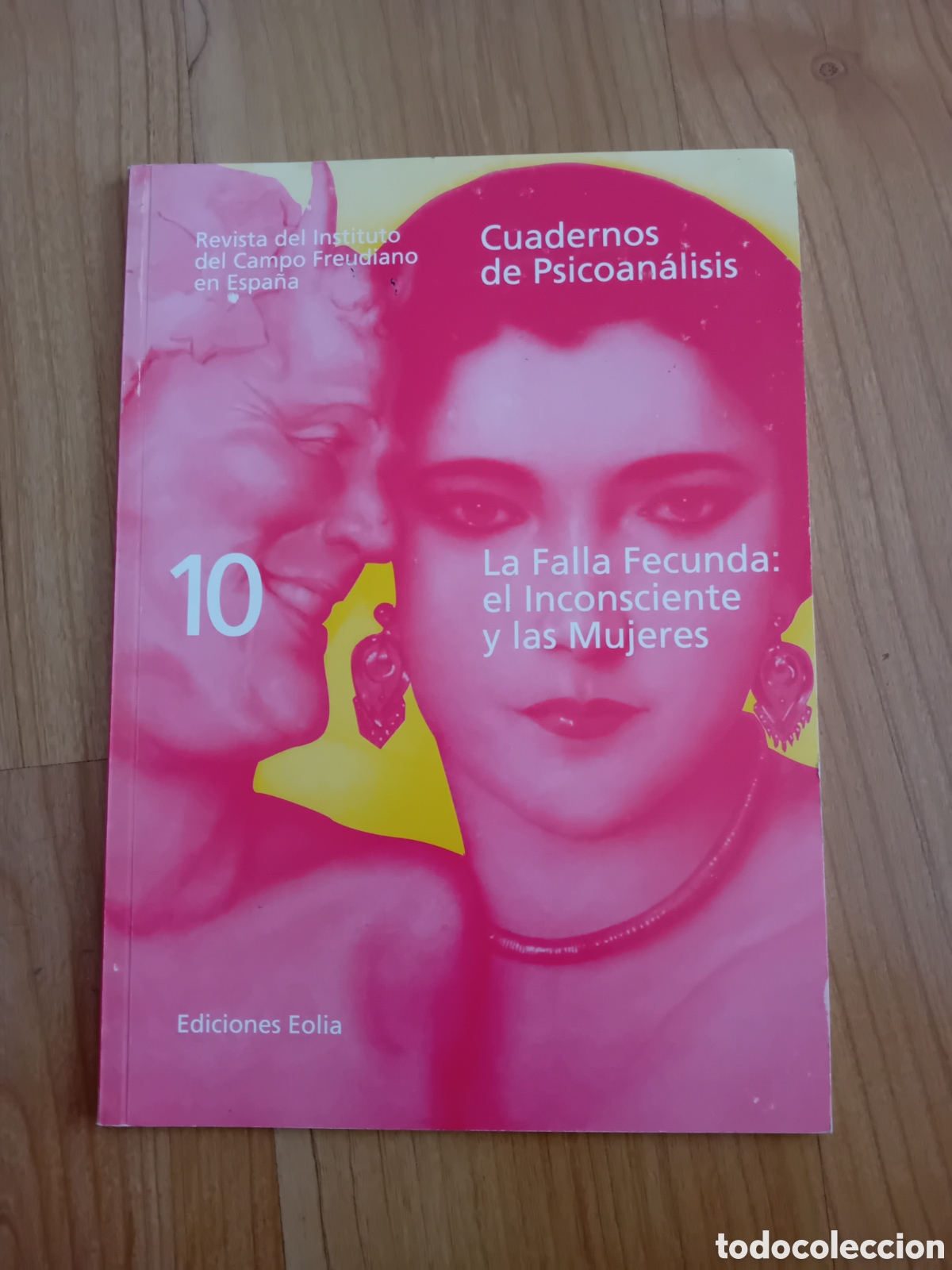 Coleccionismo de revistas y peri&oacute;dicos: CUADERNOS DE PSICOAN&Aacute;LISIS 10. REVISTA DEL INSTITUTO DEL CAMPO FREUDIANO EN ESPA&Ntilde;A. EOLIA. 1995