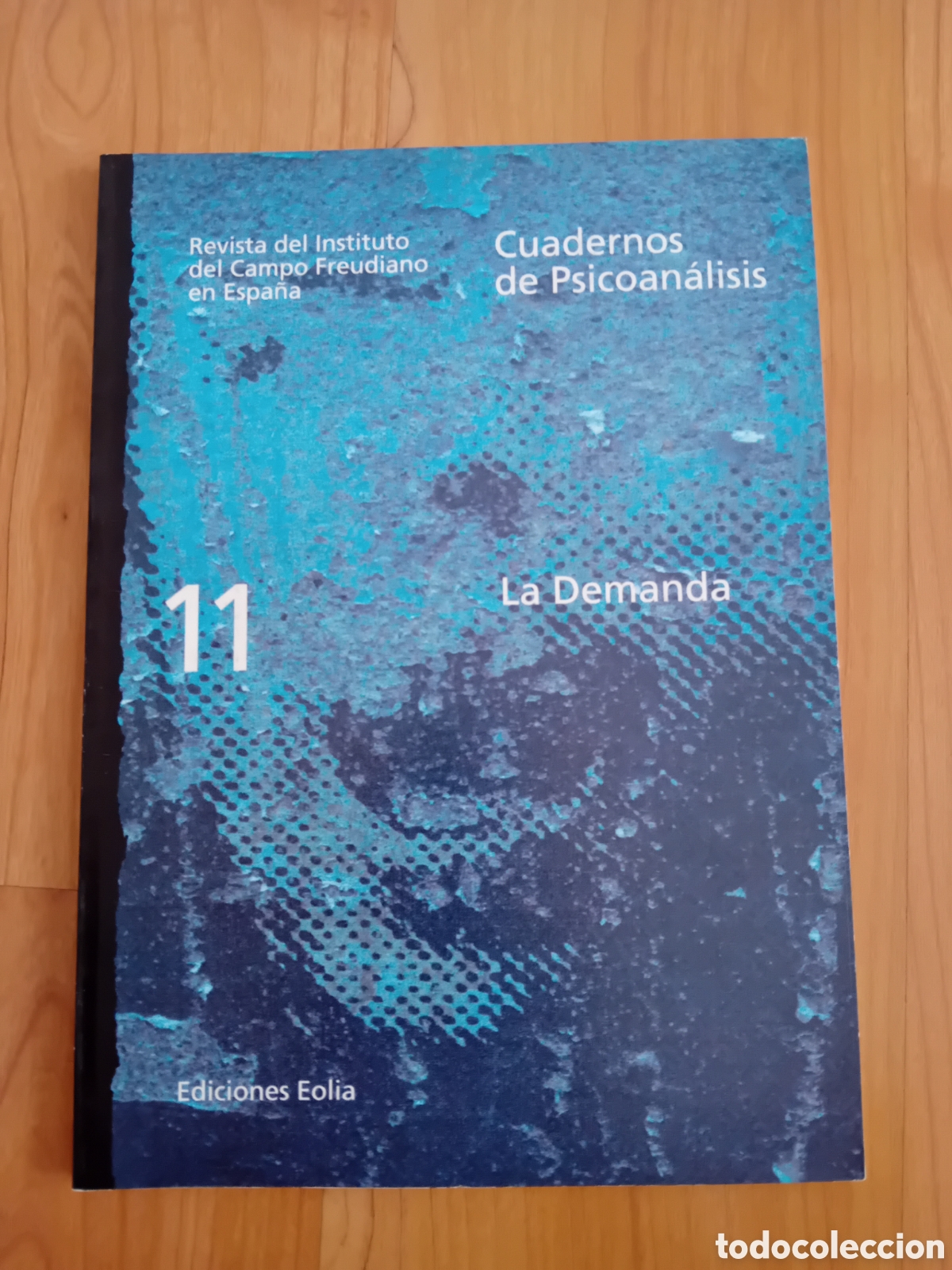 Coleccionismo de revistas y peri&oacute;dicos: CUADERNOS DE PSICOAN&Aacute;LISIS 11. REVISTA DEL INSTITUTO DEL CAMPO FREUDIANO EN ESPA&Ntilde;A. EOLIA. 1995