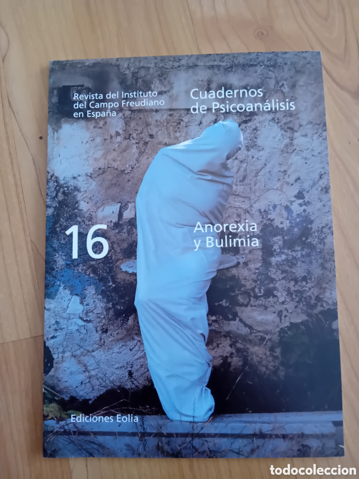 Coleccionismo de revistas y peri&oacute;dicos: CUADERNOS DE PSICOAN&Aacute;LISIS 16. REVISTA DEL INSTITUTO DEL CAMPO FREUDIANO EN ESPA&Ntilde;A. EOLIA. 1997