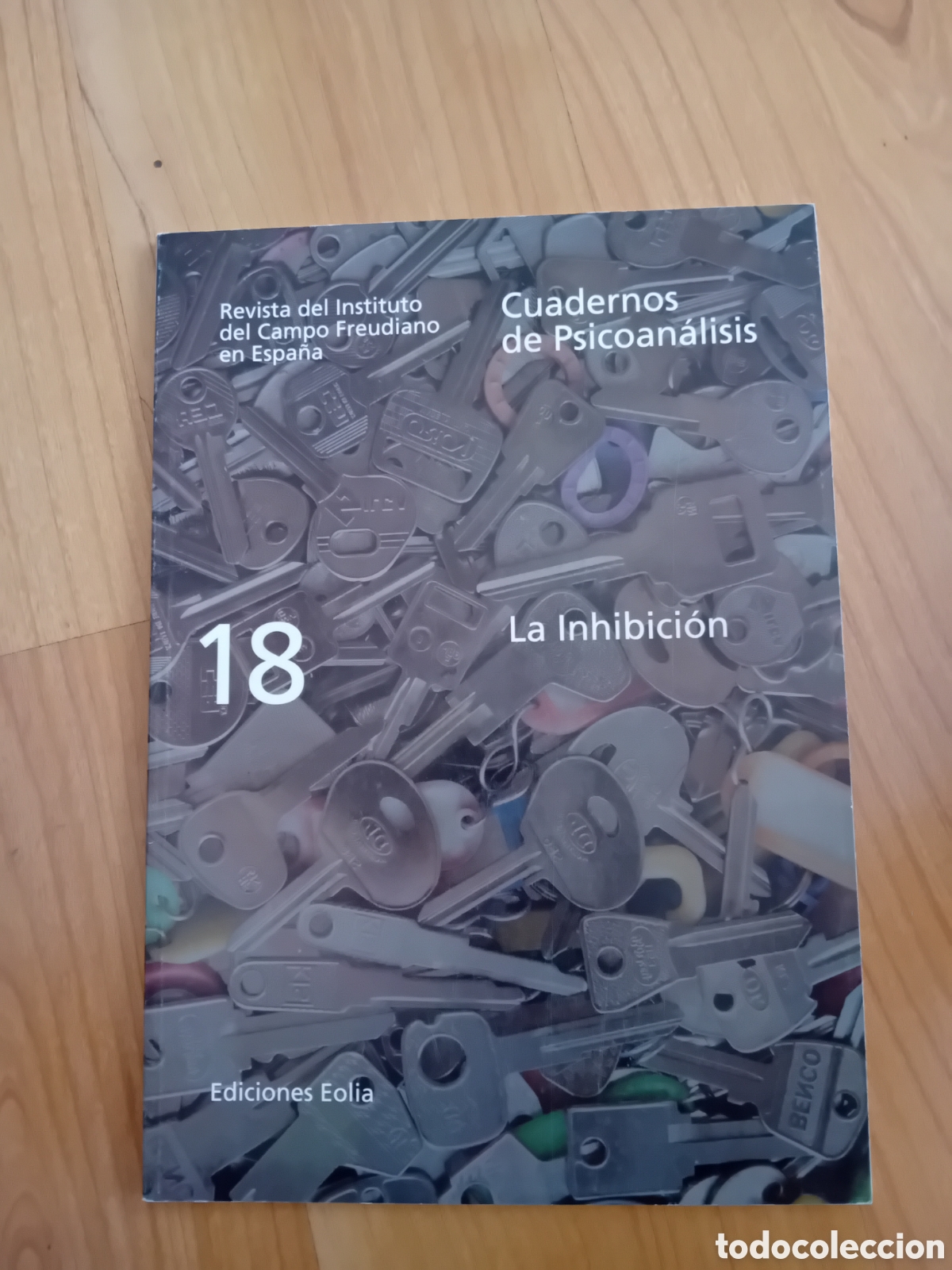 Coleccionismo de revistas y peri&oacute;dicos: CUADERNOS DE PSICOAN&Aacute;LISIS 18. REVISTA DEL INSTITUTO DEL CAMPO FREUDIANO EN ESPA&Ntilde;A. EOLIA. 1998