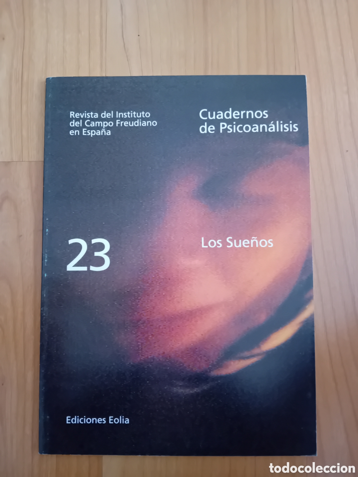 Coleccionismo de revistas y peri&oacute;dicos: CUADERNOS DE PSICOAN&Aacute;LISIS 23. REVISTA DEL INSTITUTO DEL CAMPO FREUDIANO EN ESPA&Ntilde;A. EOLIA. 2000