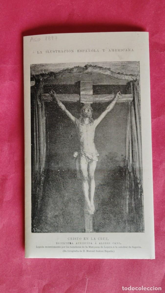 Coleccionismo de revistas y peri&oacute;dicos: CRISTO EN LA CRUZ.-ESCULTURA DE ALONSO CANO.-CATEDRAL DE SEGOVIA.-LA ILUSTRACION.-A&Ntilde;O 1897.