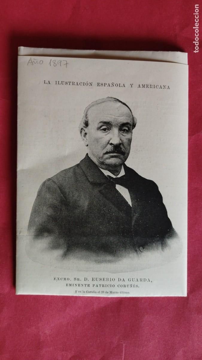 Coleccionismo de revistas y peri&oacute;dicos: EUSEBIO DA GUARDA.-EMINENTE PATRICIO CORU&Ntilde;ES.-LA CORU&Ntilde;A.-LA ILUSTRACION.-A&Ntilde;O 1897.
